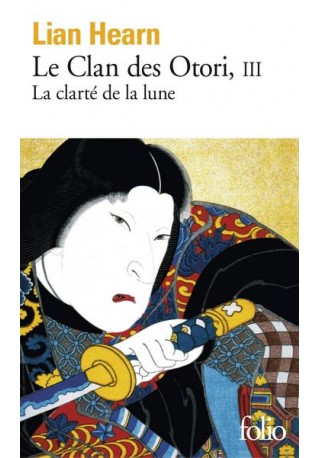 Clan des Otori III Clarte de la lune 