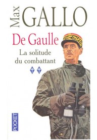 De Gaulle Solitude du combattant - De nos ombres - Nowela - - 