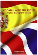 Vocabularie tirilingue Anglais-Espagnol-Francais