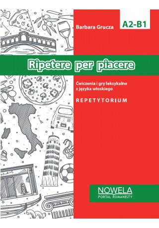 RIPETERE PER PIACERE. Ebook. Repetytorium tematyczno-leksykalne przygotowujące do matury z języka włoskiego. - ePodręczniki, eBooki, audiobooki