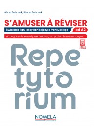 S’AMUSER A RÉVISER. Ebook Repetytorium przygotowujące do matury z języka francuskiego od A2.Wersja internetowa.
