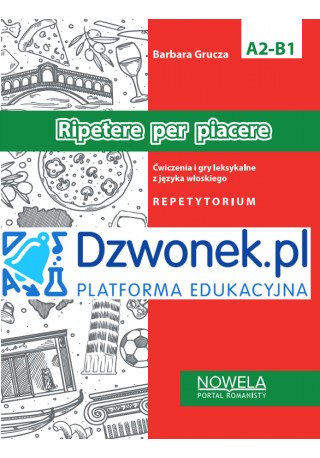 RIPETERE PER PIACERE. Ebook. Repetytorium przygotowujące do matury z włoskiego.Wersja na platformę edukacyjną dzwonek.pl - egzamin maturalny