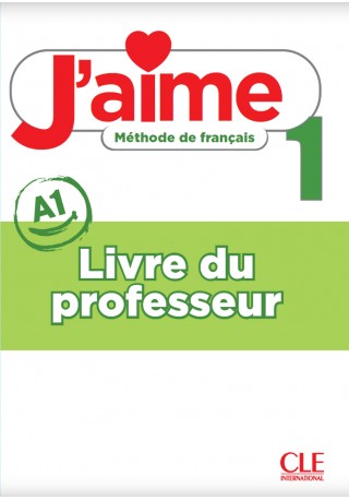 J'aime 1 przewodnik metodyczny A1 - Do nauki języka francuskiego