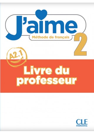 J'aime 2 przewodnik metodyczny A2.1 - Do nauki języka francuskiego
