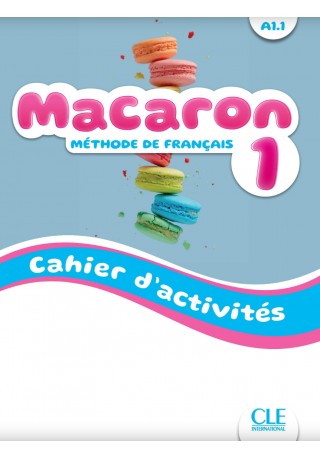 Macaron 1 ćwiczenia do nauki francuskiego dla dzieci A1.1 - Do nauki języka francuskiego