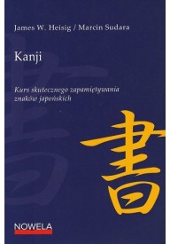 Kanji Kurs skutecznego zapamiętywania znaków japońskich - Chińszczyzna po polsku praktyczna gramatyka chińska tom 2 - Nowela - - 