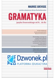 Gramatyka języka francuskiego od A… do B2. Ebook na platformie dzwonek.pl. Kod dostępu - NOWELA na platformie edukacyjnej dzwonek.pl - Nowela - - 
