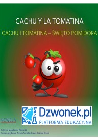 CACHU i Tomatina. Bajka hiszpańsko-polska dla dzieci 5-7 lat. Ebook audio na platformie edukacyjnej dzwonek.pl. Kod - Język hiszpański - Nowela - - 