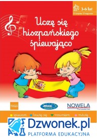 Uczę się hiszpańskiego śpiewająco. Ebook na platformie dzwonek.pl. Kurs języka hiszpańskiego dla dzieci od 3-6 lat. Kod - Pozostałe - Nowela - - 