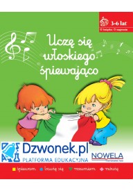 Uczę się włoskiego śpiewająco. Ebook na platformie dzwonek.pl. Kurs języka włoskiego w piosenkach dla dzieci od 3-6 lat. Kod - Język włoski - Nowela - - 