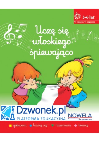 Uczę się włoskiego śpiewająco. Ebook na platformie dzwonek.pl. Kurs języka włoskiego w piosenkach dla dzieci od 3-6 lat. Kod - ePodręczniki, eBooki, audiobooki