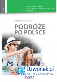 Podróże po Polsce. Ebook na platformie dzwonek.pl. Podręcznik do nauki języka polskiego dla obcokrajowców. Poziom C1/C2. Kod dos