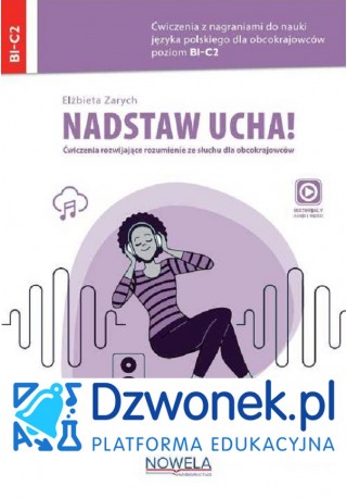 Nadstaw ucha! Ebook na platformie dzwonek.pl. Ćwiczenia z nagraniami do nauki polskiego dla obcokrajowców. Kod dostępu. - ePodręczniki, eBooki, audiobooki