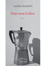 Dans tout le bleu literatura francuska - La chaleur. Powieść francuska. Minipowieść francuska. - - 