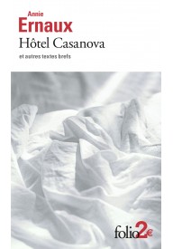 Hotel Casanova et autres textes brefs - Ecriture comme un couteau - LITERATURA FRANCUSKA - 