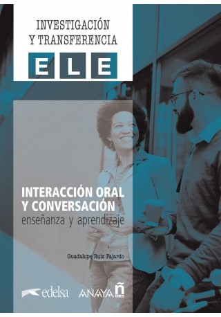Interaccion oral y conversacion. Ensenanza y aprendizaje 