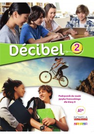 Decibel 2 ćwiczenia Język francuski. Szkoła podstawowa. Klasa 8. - Decibel 1 podręcznik + CD MP3+ płyta DVD - Nowela - Do nauki języka francuskiego - 