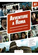 Avventure A Roma A1 - Storia illustrata per studenti d'italiano