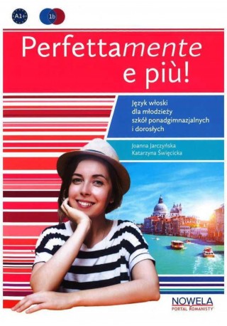 Perfettamente e piu! 1B podręcznik + zawartość online - Do nauki języka włoskiego