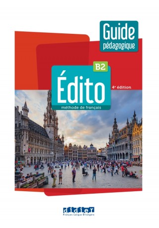 Edito B2 przewodnik metodyczny + zawartość online ed. 2023 - Książki i podręczniki - język francuski