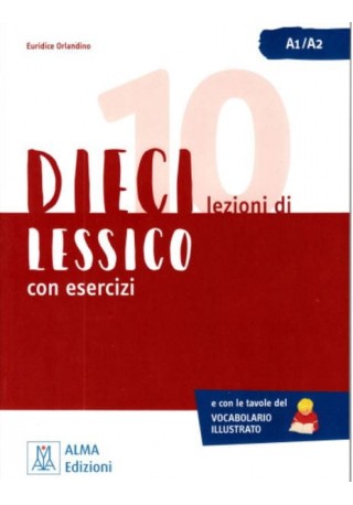 Dieci lezioni di lessico con esercizi (poziom A1-A2) - Do nauki języka włoskiego