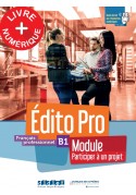 Edito Pro WERSJA CYFROWA B1 Module Participer a un projet podręcznik + ćwiczenia