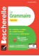 Bescherelle La Grammaire pour tous nouvelle edition 2024