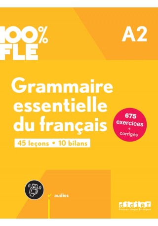 100% FLE Grammaire essentielle du francais A2 książka + zawartość online ed. 2024 