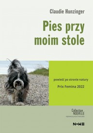 Pies przy moim stole Collection Nouvelle - Na rozdrożach. Collection Nouvelle. Powieść drogi na nasze czasy - - 