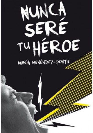 Nunca sere tu heroe 