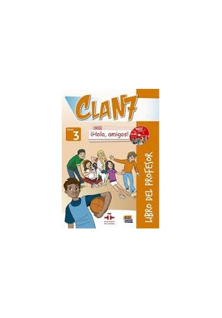 Clan 7 con Hola amigos 3 przewodnik metodyczny - Do nauki hiszpańskiego dla dzieci.