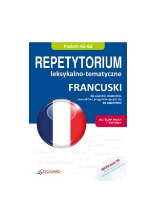 Francuski Repetytorium leksykalno-tematyczne + CD audio Francuski Repetytorium leksykalno-tematyczne + CD audio