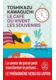 Cafe ou vivent les souvenirs