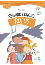 Nessuno conosce Rufus - Avventure A Napoli B2 - Storia illustrata per studenti d'italiano - - 