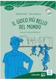Gioco piu bello del mondo poziom B1 + audio online - Avventure A Napoli B2 - Storia illustrata per studenti d'italiano - - 