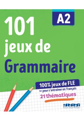 101 jeux de FLE A2 ćwiczenia z gramatyki francuskiej 101 jeux de FLE A2 ćwiczenia z gramatyki francuskiej
