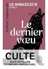 Dernier voeu Le Sorceleur t.1 - Grandes dates du XXe siecle - Nowela - LITERATURA FRANCUSKA - 