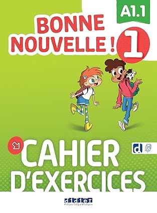Bonne Nouvelle! 1 ćwiczenia A1.1 Bonne Nouvelle! 1 ćwiczenia A1.1