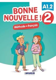Bonne Nouvelle! 2 podręcznik + CD MP3 A1.2 - Podręczniki do szkoły podstawowej do języka francuskiego - Księgarnia internetowa - Nowela - - Do nauki języka francuskiego