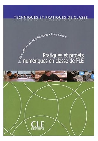 Pratiques et projets numeriques en classe de FLE Pratiques et projets numeriques en classe de FLE