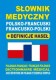 Słownik medyczny pol-franc vv + definicje haseł