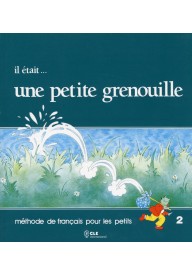 Il etait...une petite grenouille 2 livre - Dzieci - Język francuski - Podręczniki - Szkoły językowe (6) - Nowela - - Do nauki francuskiego dla dzieci.