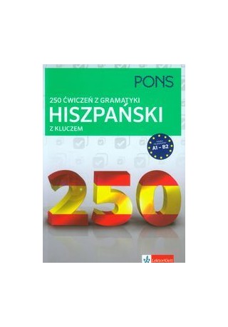 250 ćwiczeń z gramatyki Hiszpański z kluczem 