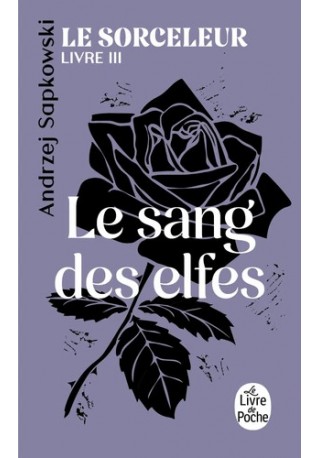 Sorceleur T3: Le Sang des elfes Wiedźmin Krew Elfów przekład francuski - LITERATURA FRANCUSKA