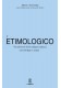 Etimologico Vocabolario della lingua italiana + CD ROM