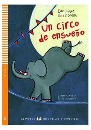 Un circo de ensueño - Lekturka uproszczona dla dzieci i młodzieży 