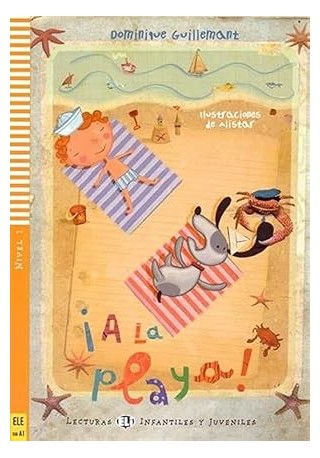 A la playa! - Lekturka uproszczona dla dzieci i młodzieży 