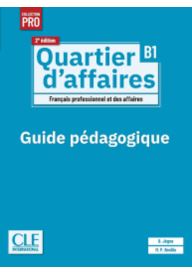 Quartier d'affaires 2 edycja przewodnik metodyczny poziom B1 - Seria Quartier d'affaires - Francuski - Młodzież i Dorośli - Nowela - - Do nauki języka francuskiego