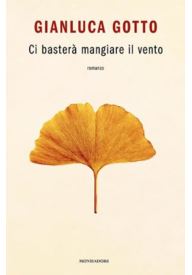 Ci bastera mangiare il vento - Mondadori Education - Nowela - - 