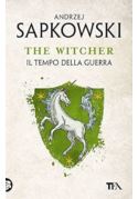 Il tempo della guerra. Wiedźmin, tom 4 po włosku.